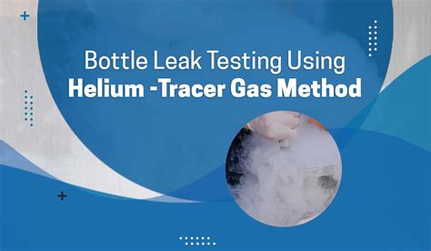 gas bottle leak test|gas leak testing methods.